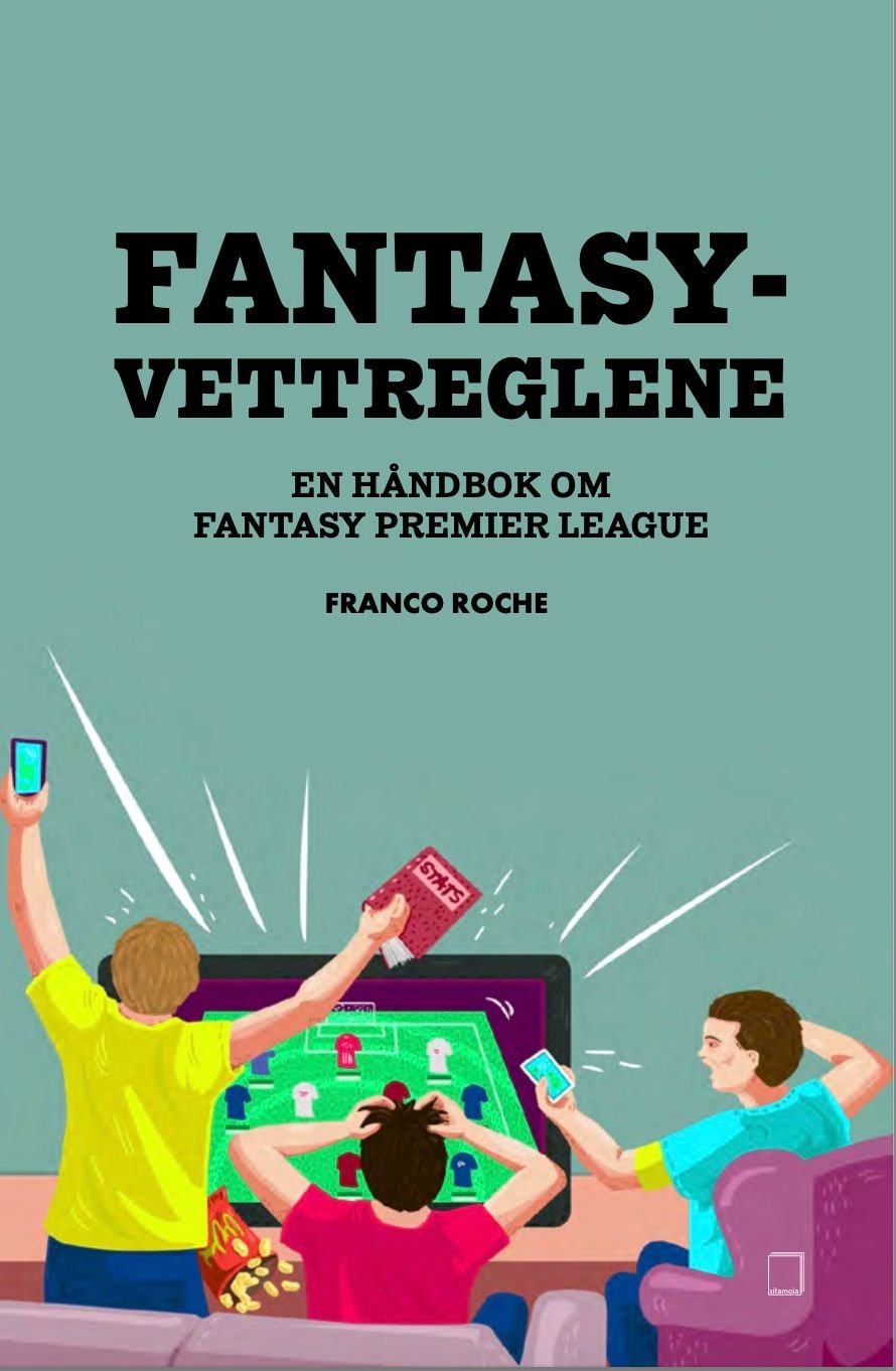 Fantasyvettreglene - en Fantasy Premier League-håndbok