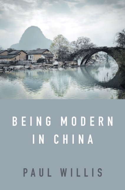 Being Modern in China – A Western Cultural Analysis of Modernity, Tradition and Schooling in China Today