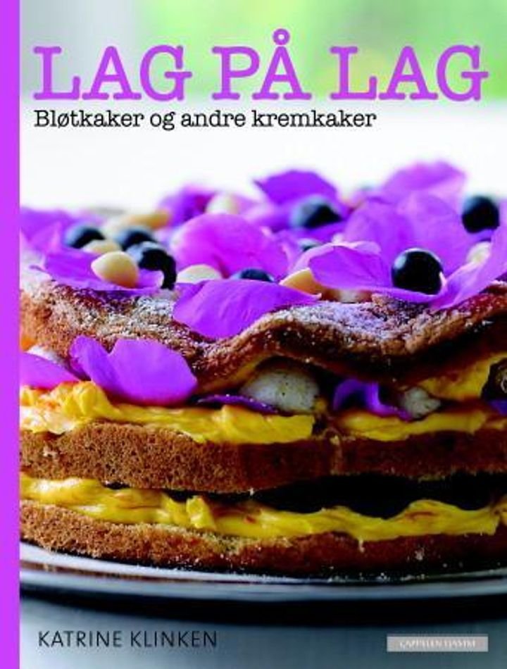 Lag på lag - bløtkaker og andre kremkaker