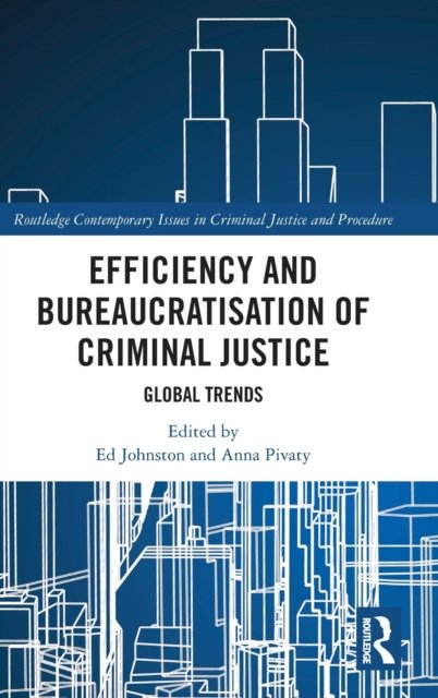 Efficiency and Bureaucratisation of Criminal Justice
