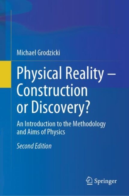 Physical Reality ? Construction or Discovery?
