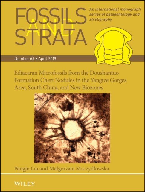 Fossils and Strata 65 – Ediacaran microfossils from the Doushantuo Formation chert nodules in the Yangtze Gorges area, South China, and new biozones