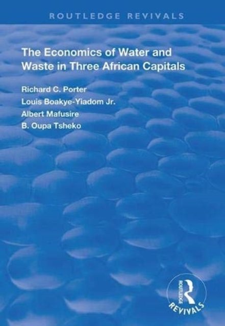 The Economics of Water and Waste in Three African Capitals
