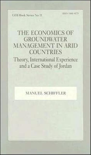 The Economics of Groundwater Management in Arid Countries