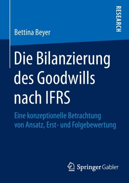 Die Bilanzierung des Goodwills nach IFRS