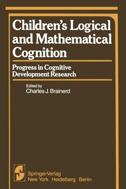 Children''s Logical and Mathematical Cognition