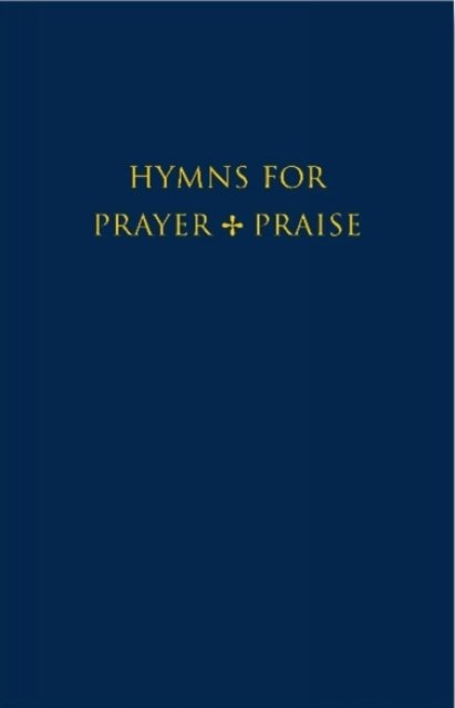 Hymns for Prayer and Praise Melody edition