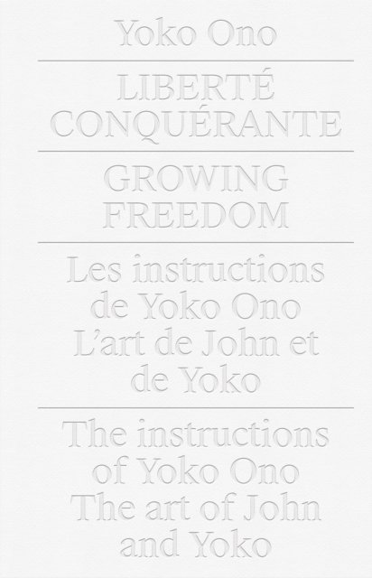 Yoko Ono: Growing Freedom