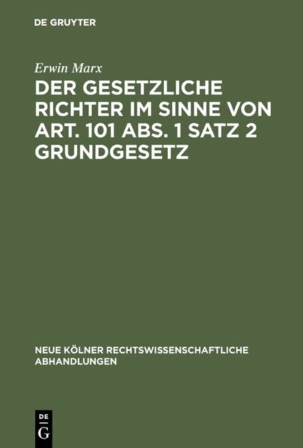 gesetzliche Richter im Sinne von Art. 101 Abs. 1 Satz 2 Grundgesetz