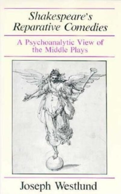 Shakespeare's Reparative Comedies