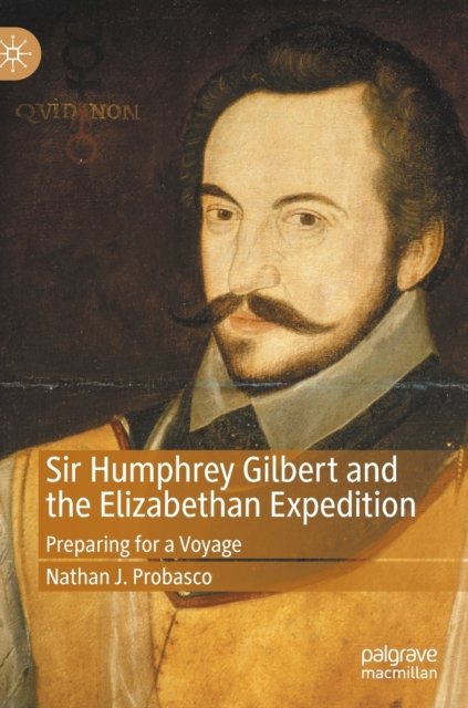 Sir Humphrey Gilbert and the Elizabethan Expedition