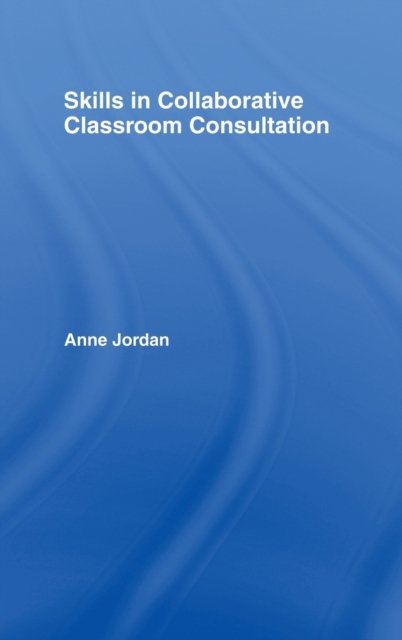 Skills in Collaborative Classroom Consultation