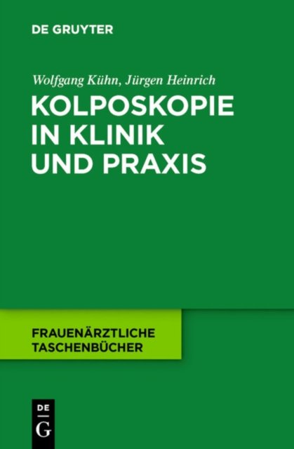 Kolposkopie in Klinik Und PRAXIS