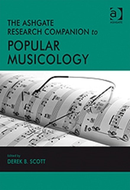 The Ashgate Research Companion to Popular Musicology