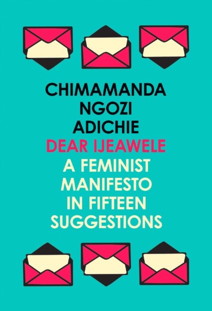 DEAR IJEAWELE OR FEMINIST PB