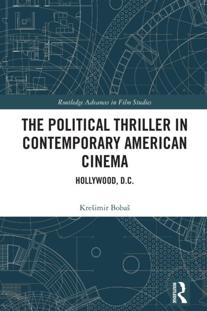 The Political Thriller in Contemporary American Cinema