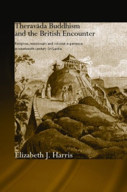 Theravada Buddhism And the British Encounter