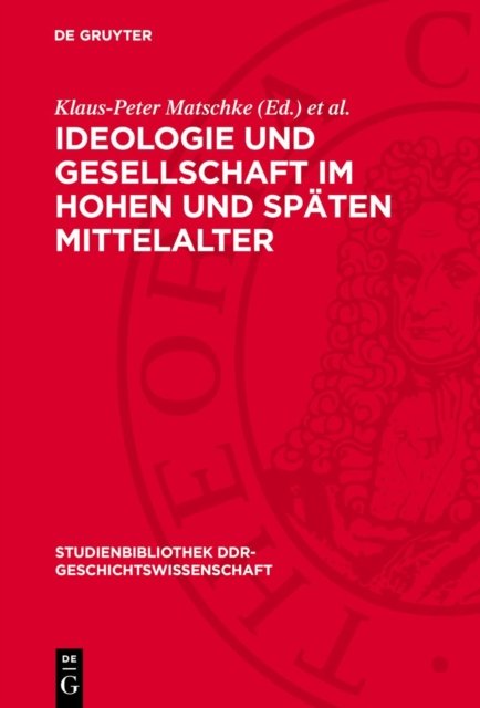 Ideologie Und Gesellschaft Im Hohen Und Spaten Mittelalter