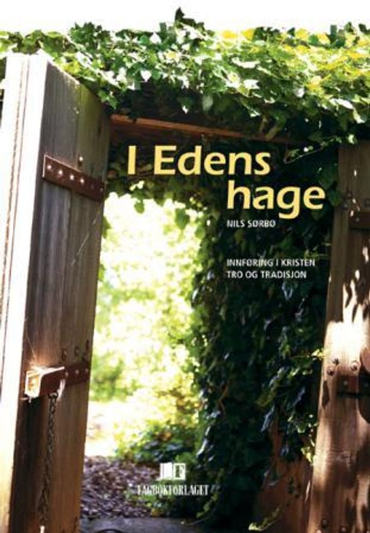 I Edens hage - innføring i kristen tro og tradisjon