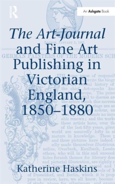 The Art-Journal and Fine Art Publishing in Victorian England, 1850–1880