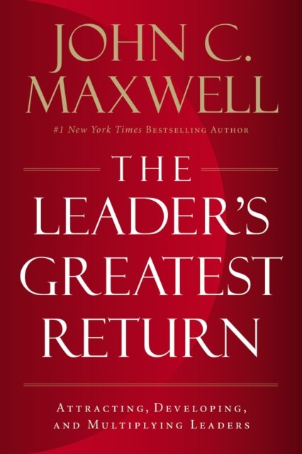The Leader''s Greatest Return
