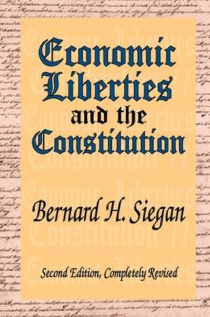 Economic Liberties and the Constitution