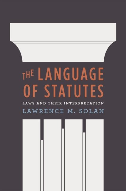 The Language of Statutes – Laws and Their Interpretation