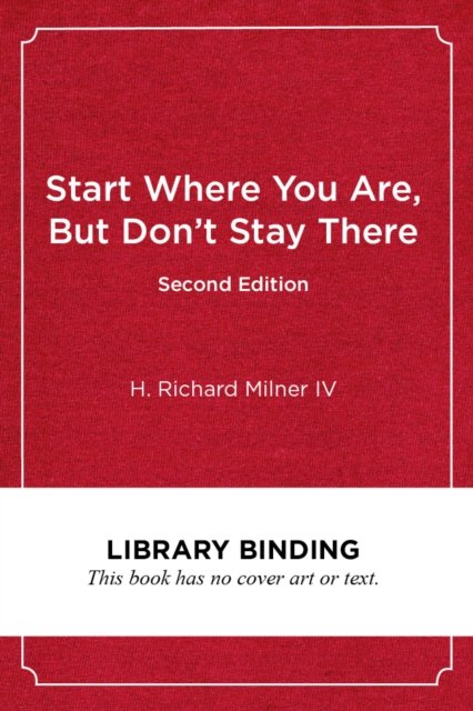Start Where You Are, but Don't Stay There