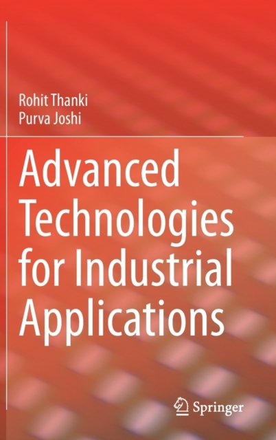 Advanced Technologies for Industrial Applications