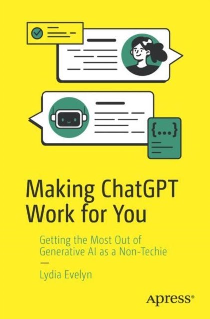 The Complete Beginner?s Guide to Using Chatgpt