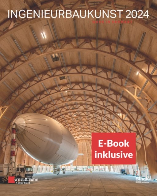 Ingenieurbaukunst 2024 – Made in Germany (inkl. E–Book als PDF)