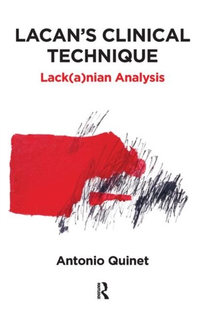 Lacan''s Clinical Technique