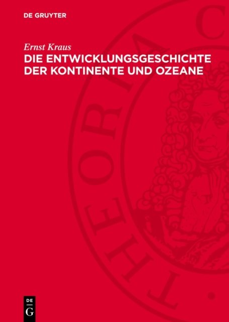 Die Entwicklungsgeschichte Der Kontinente Und Ozeane