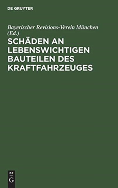 Schaden an Lebenswichtigen Bauteilen Des Kraftfahrzeuges
