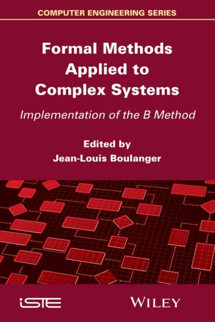 Formal Methods Applied to Industrial Complex Systems