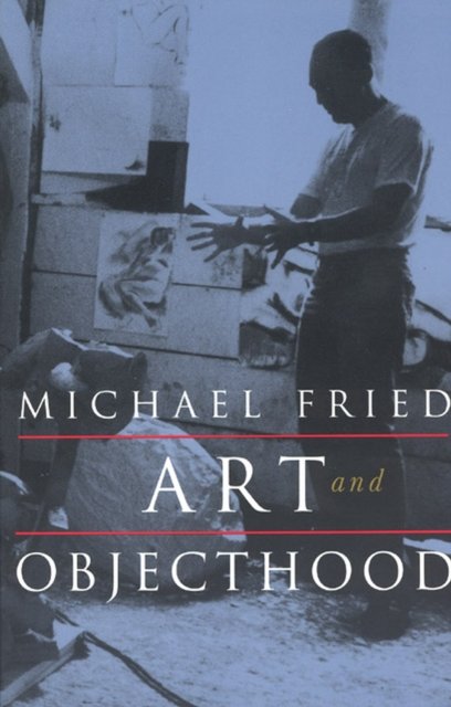 Art and Objecthood – Essays and Reviews