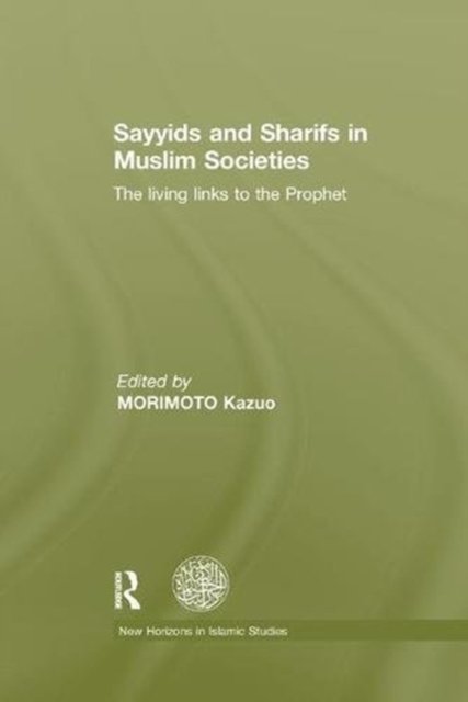 Sayyids and Sharifs in Muslim Societies