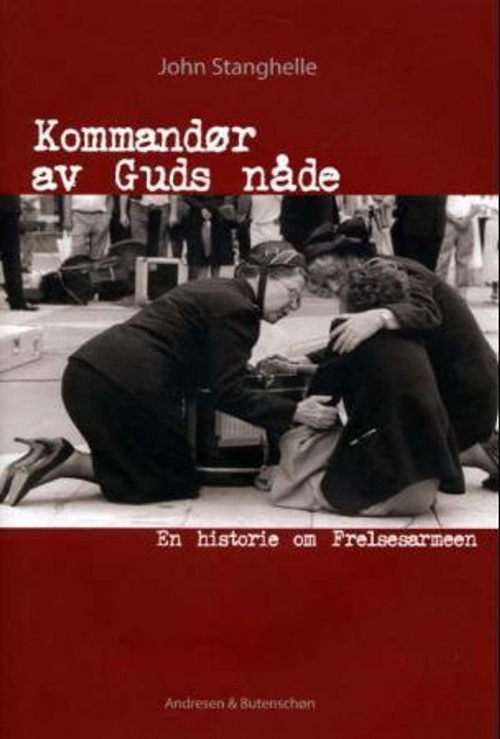 Kommandør av Guds nåde - en historie om Frelsesarmeen