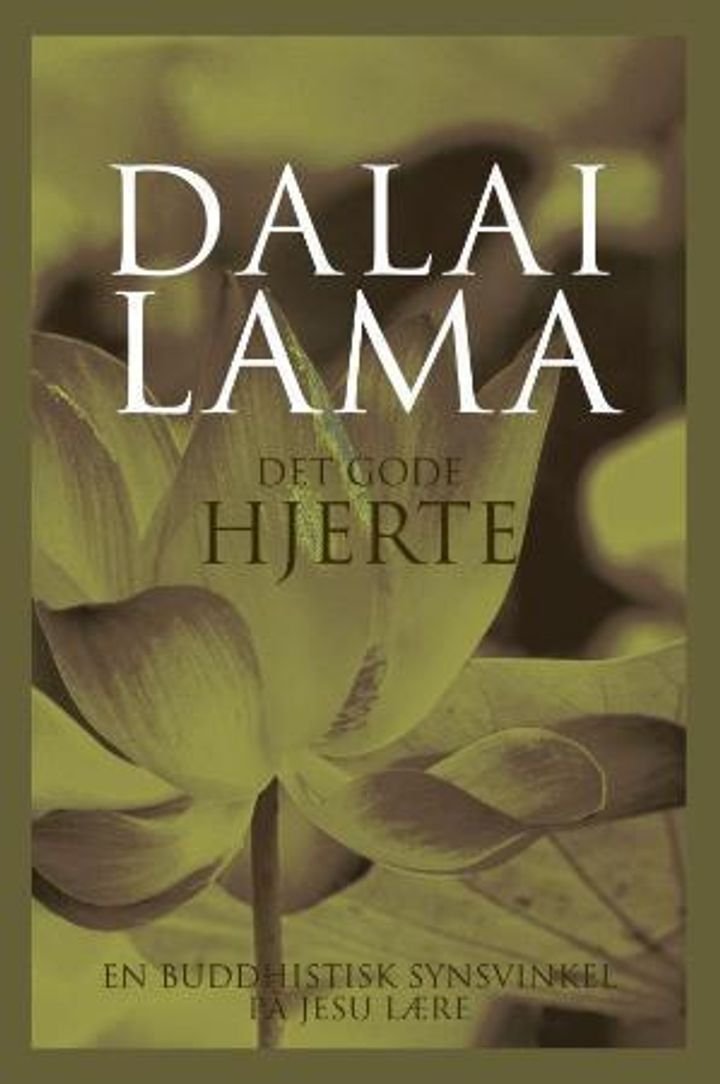 Det gode hjerte - en buddhistisk synsvinkel på Jesu lære