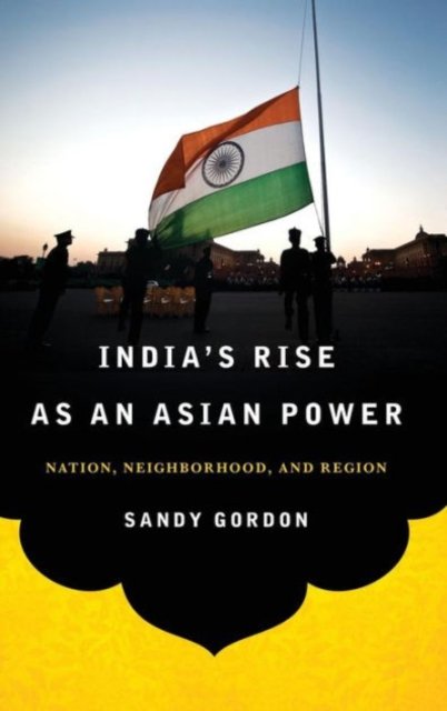 India''s Rise as an Asian Power