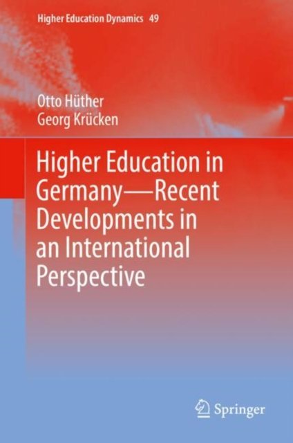 Higher Education in Germany—Recent Developments in an International Perspective