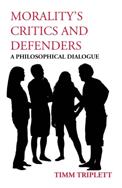 Morality''s Critics and Defenders