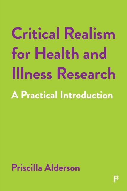 Critical Realism for Health and Illness Research –  A Practical Introduction