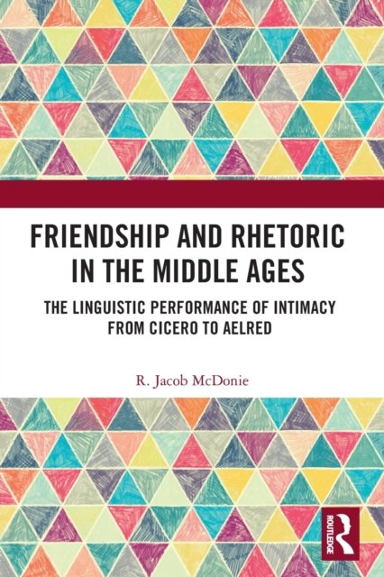 Friendship and Rhetoric in the Middle Ages