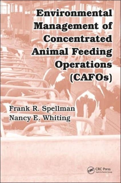 Environmental Management of Concentrated Animal Feeding Operations Cafos