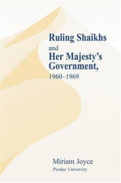 Ruling Shaikhs and Her Majesty''s Government