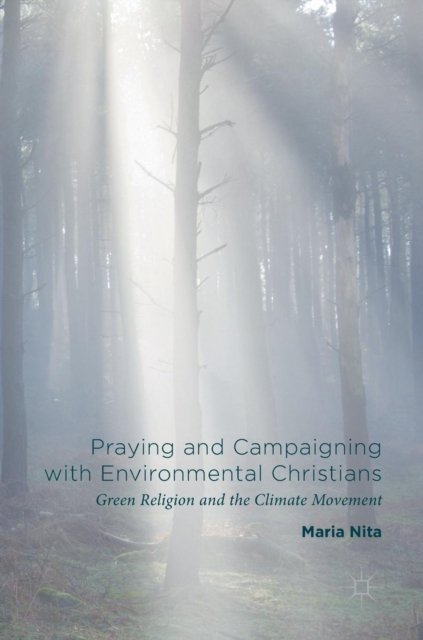 Praying and Campaigning with Environmental Christians