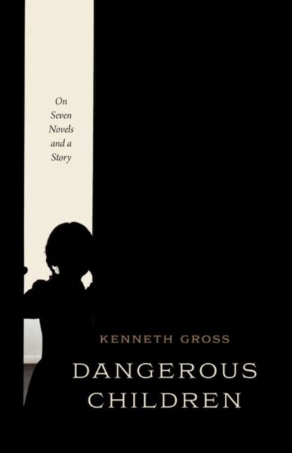 Dangerous Children – On Seven Novels and a Story