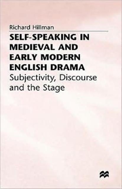 Self-Speaking in Medieval and Early Modern English Drama