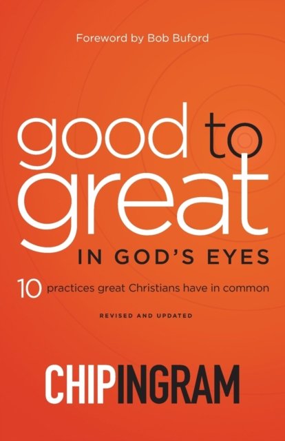 Good to Great in God''s Eyes